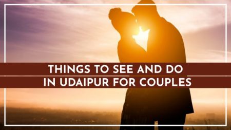 What to do in Udaipur for couples