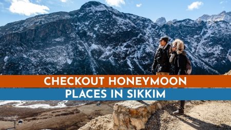 Must explore these best honeymoon places in Sikkim