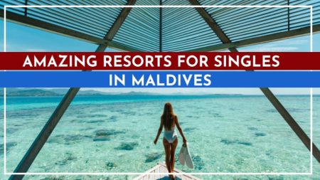 List of Resorts for Singles in Maldives