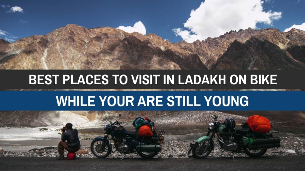 visit these places in ladakh during bike trip