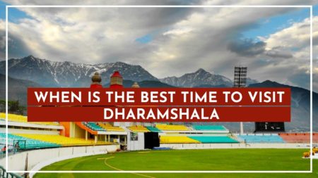 right time to visit Dharamshala