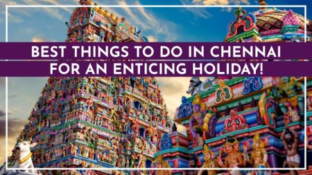 What to do in Chennai