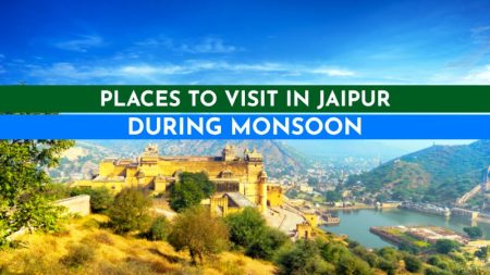 destinations to visit in Jaipur in monsoon