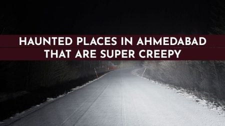 Haunted places in Ahmedabad