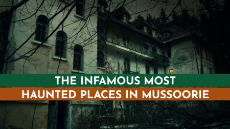 Most haunted places in Mussoorie