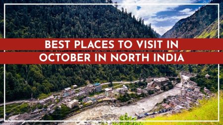 Best places to visit in October in North India