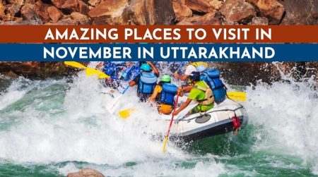 Best Places to visit in November in Uttarakhand