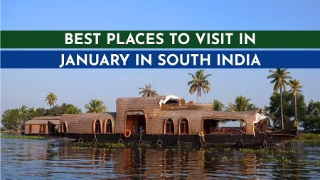Best tourist places to visit in January in South India