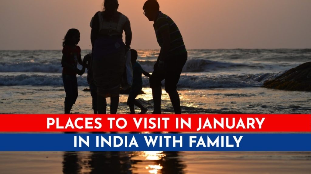 Best Tourist Places to visit in january in india with family