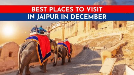Best Tourist Places to visit in Jaipur in December