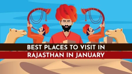 Tourist destinations to explore in January in Rajasthan.