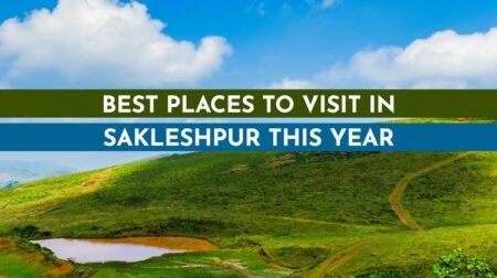 Tourist places to visit in Sakleshpur