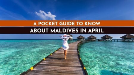 Plan a trip to Maldives in April