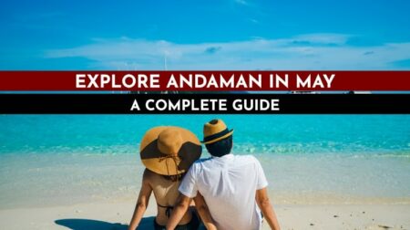 Travel to Andaman in May