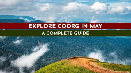 Travel to Coorg in May