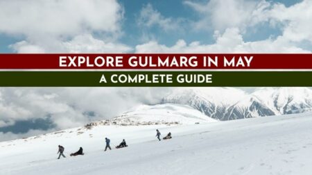 Travel to Gulmarg in May
