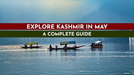 Travel to Kashmir in May