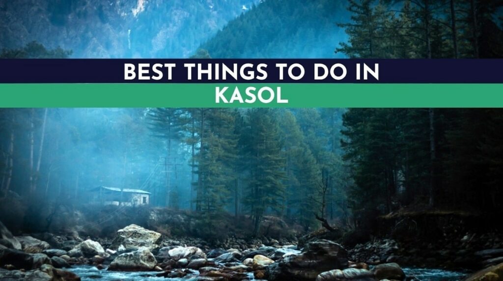 What to do in Kasol