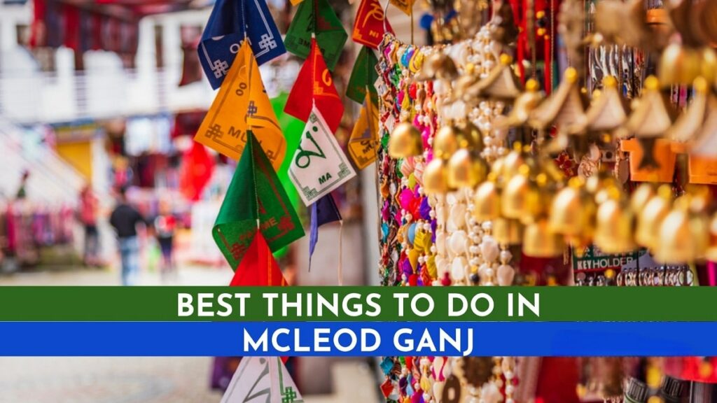 What to do in McLeod Ganj