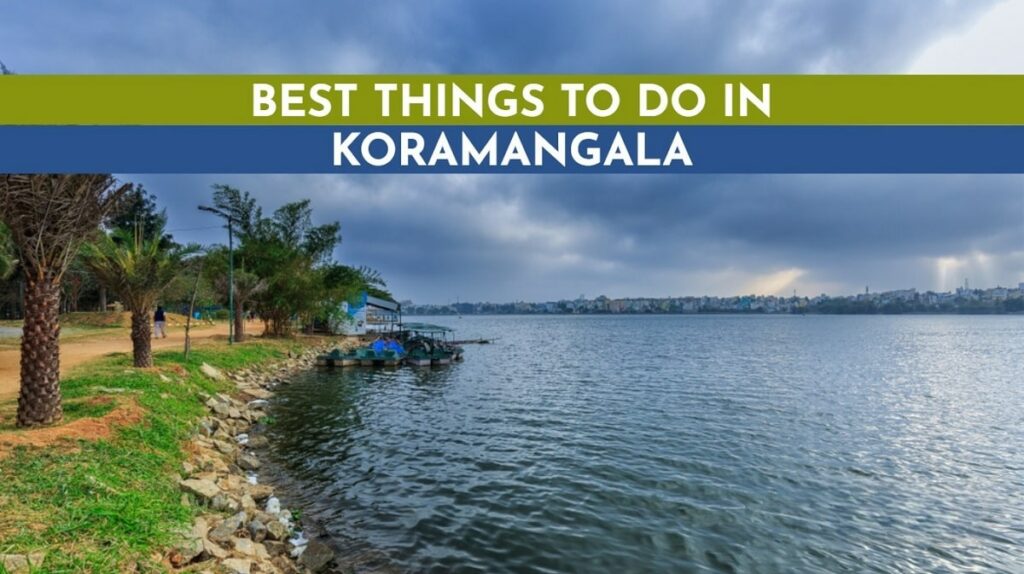 What to do in Koramangala