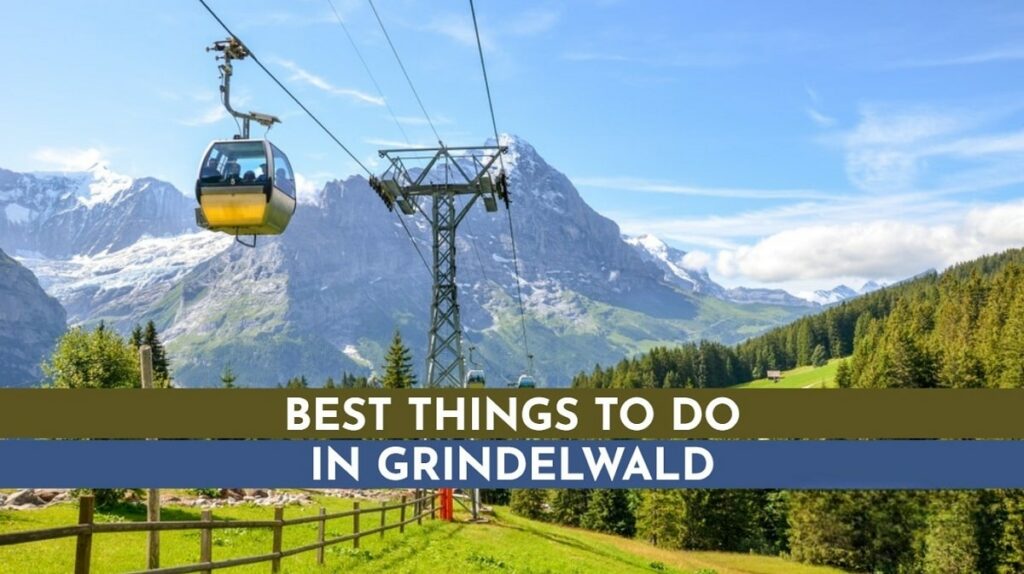 What to do in Grindelwald